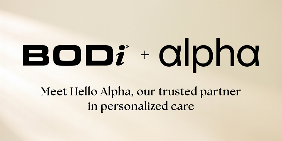 Bodi and Hello Alpha team for general wellness and medical health