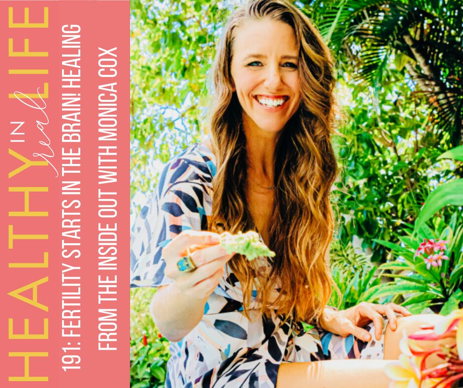 Fertility begins in the brain! Healing from the inside out with Monica Cox