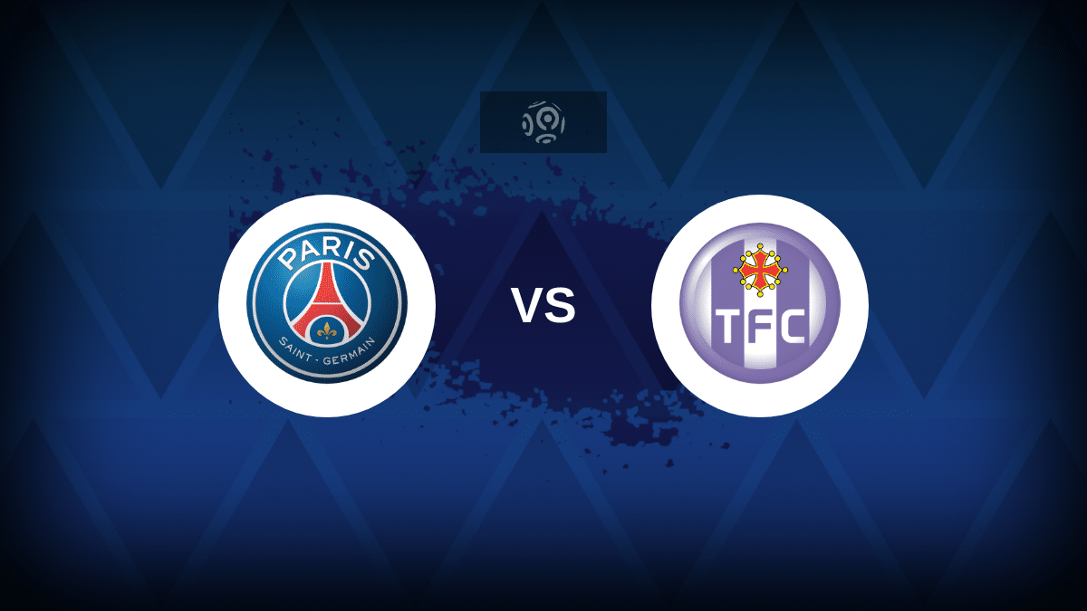 Paris Saint-Germain vs Toulouse: Lineups, Stats and Preview